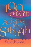 100 Creative Activities for Sabbath