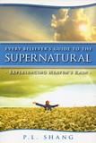 Every Believer's Guide to the Supernatural