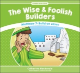 The Wise & Foolish Builders